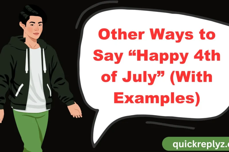 30 Other Ways to Say “Happy 4th of July” (With Examples)