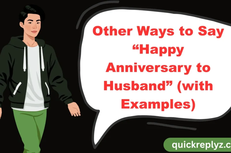 30 Other Ways to Say “Happy Anniversary to Husband” (with Examples)