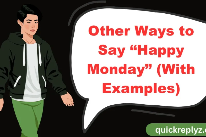 30 Other Ways to Say “Happy Monday” (With Examples)