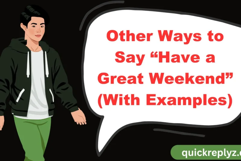 30 Other Ways to Say “Have a Great Weekend” (With Examples)
