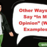 Other Ways to Say “In My Opinion” (With Examples)