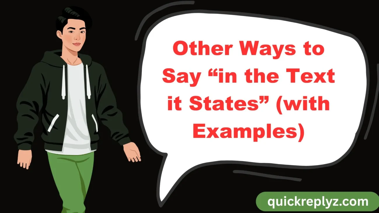 Other Ways to Say “in the Text it States” (with Examples)