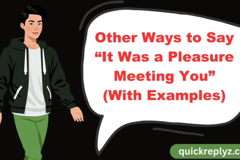 30 Other Ways to Say “It Was a Pleasure Meeting You” (With Examples)