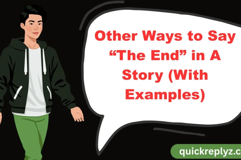 30 Other Ways to Say “The End” in A Story (With Examples)