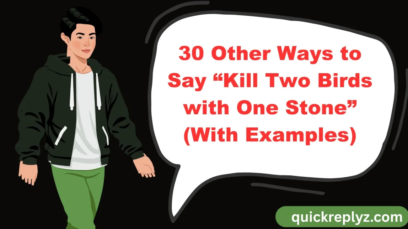 Other Ways to Say “Kill Two Birds with One Stone” (With Examples)