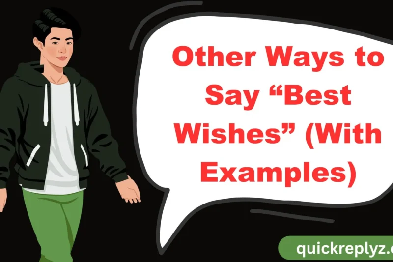 30 Other Ways to Say “Best Wishes” (With Examples)