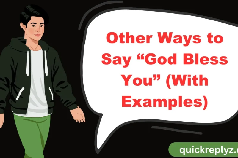 30 Other Ways to Say “God Bless You” (With Examples)