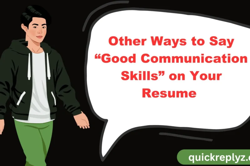 30 Other Ways to Say “Good Communication Skills” on Your Resume (With Examples)