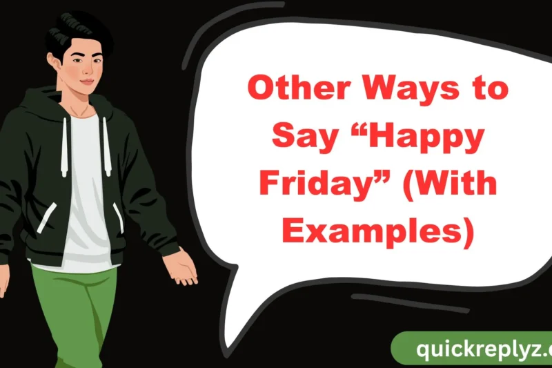 30 Other Ways to Say “Happy Friday” (With Examples)