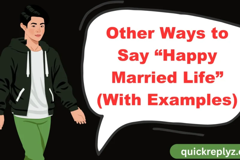30 Other Ways to Say “Happy Married Life” (With Examples)