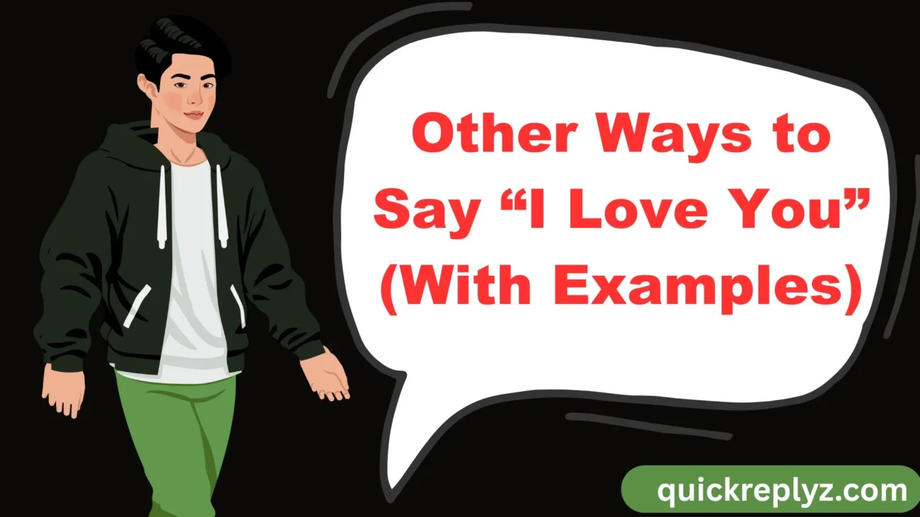 Other Ways to Say “I Love You” (With Examples)