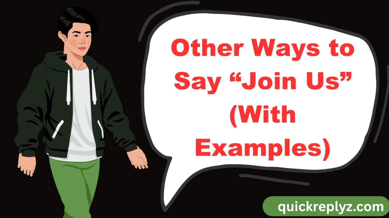 Other Ways to Say “Join Us” (With Examples)
