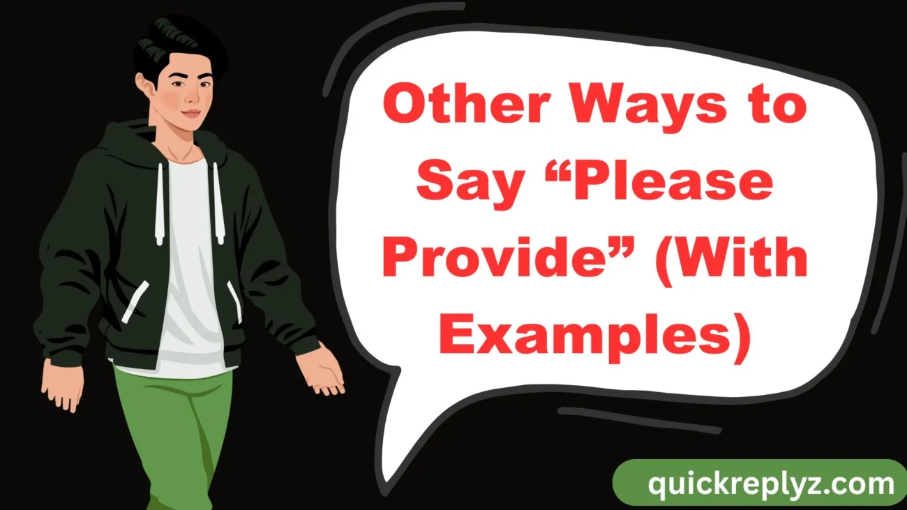 Other Ways to Say “Please Provide” (With Examples)