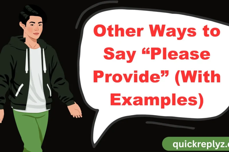 30 Other Ways to Say “Please Provide” (With Examples)