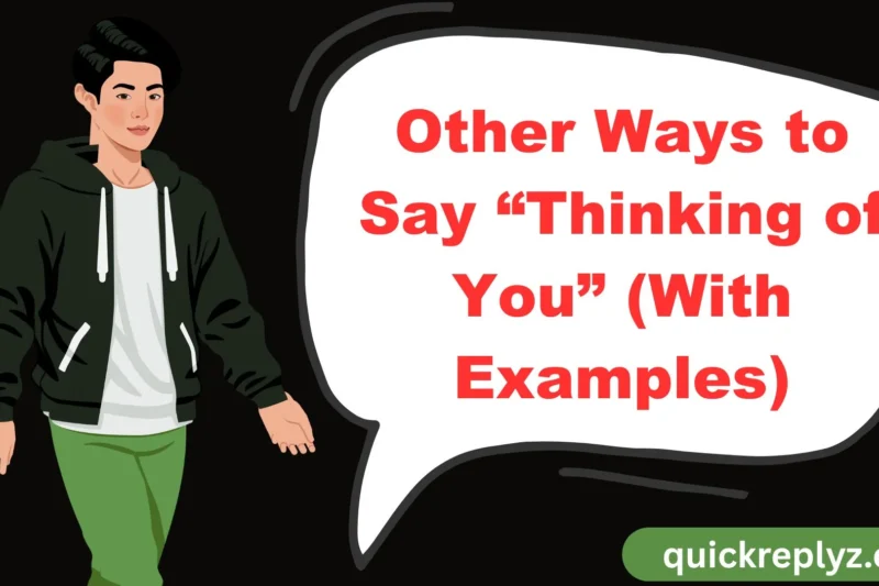 30 Other Ways to Say “Thinking of You” (With Examples)