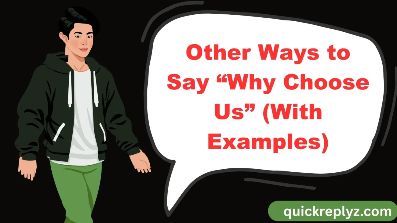 Other Ways to Say “Why Choose Us” (With Examples)