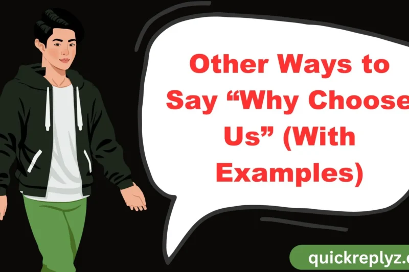 30 Other Ways to Say “Why Choose Us” (With Examples)