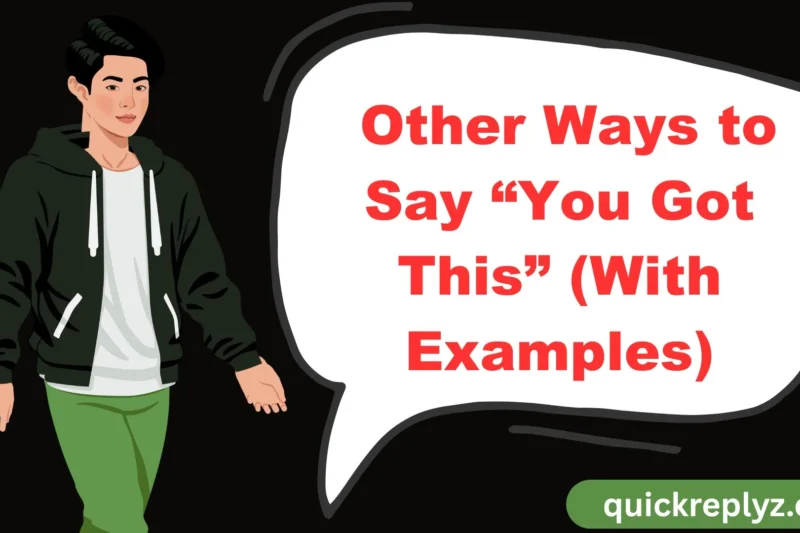 30 Other Ways to Say “You Got This” (With Examples)