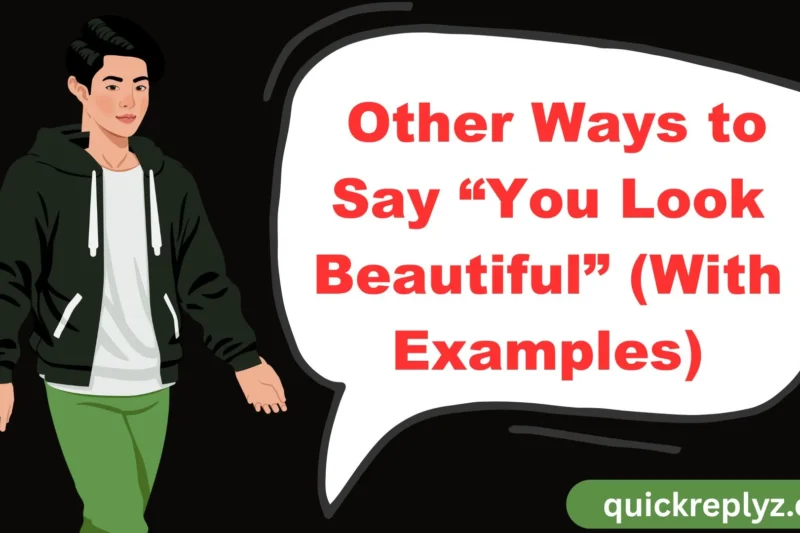 30 Other Ways to Say “You Look Beautiful” (With Examples)