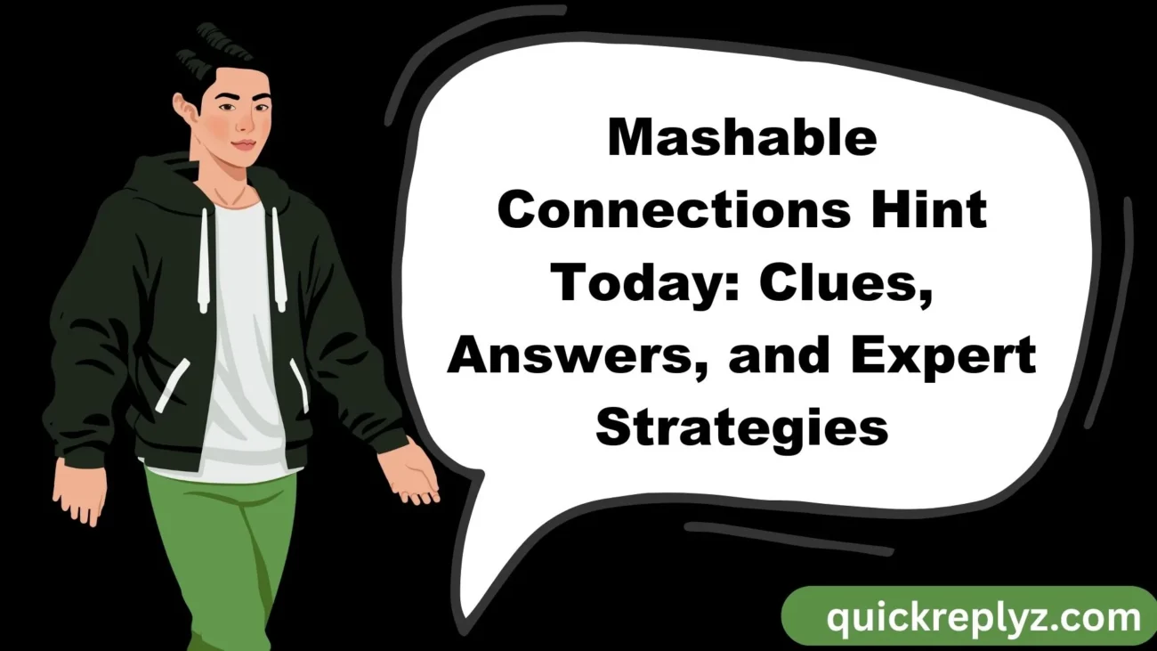 Mashable Connections Hint Today: Clues, Answers, and Expert Strategies