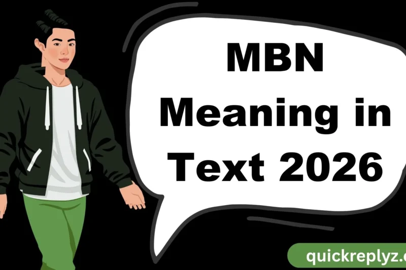 MBN Meaning in Text 2026: Understanding and Using MBN