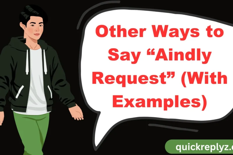 30 Other Ways to Say “Aindly Request” (With Examples)