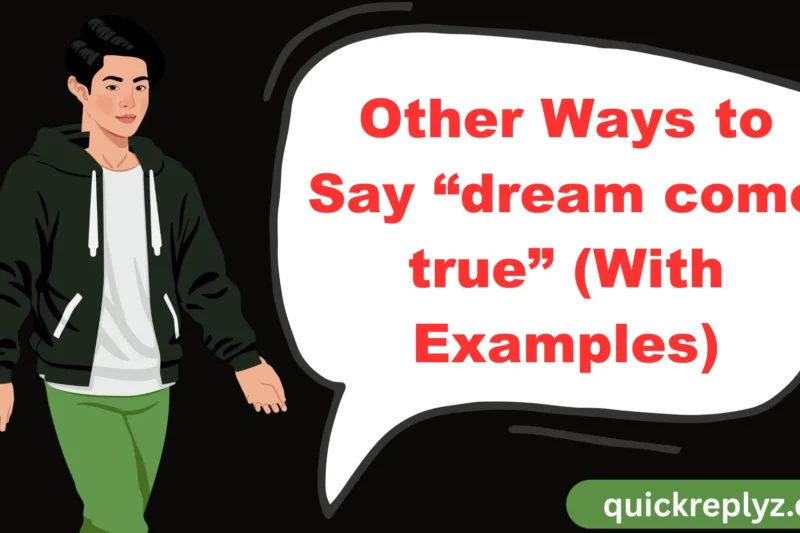 30 Other Ways to Say “Dream Come True” (With Examples)
