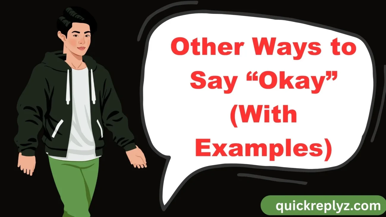 Other Ways to Say “Okay” (With Examples)