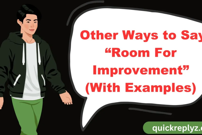 30 Other Ways to Say “Room For Improvement” (With Examples)