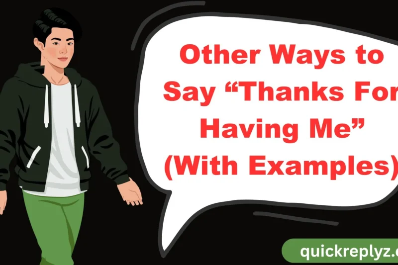 30 Other Ways to Say “Thanks For Having Me” (With Examples)