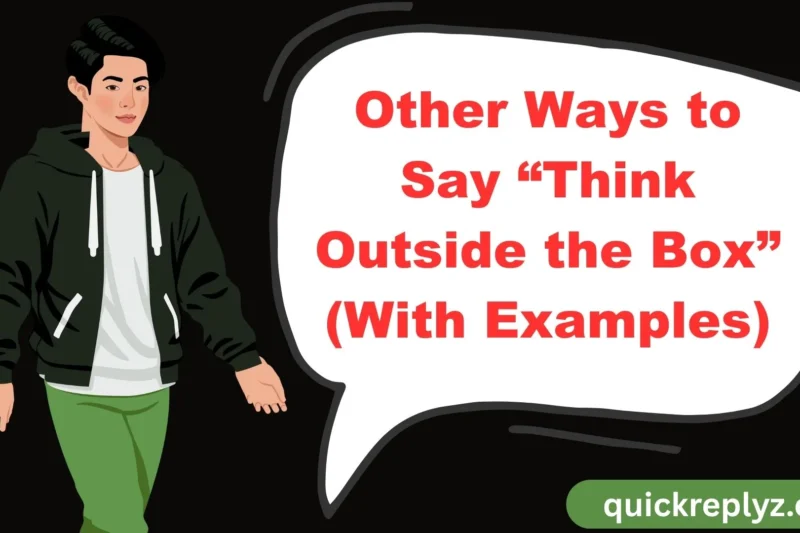30 Other Ways to Say “Think Outside the Box” (With Examples)