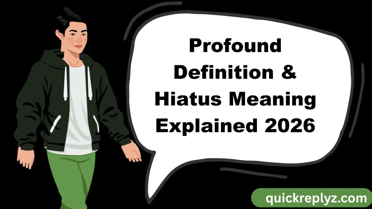 Profound Definition & Hiatus Meaning Explained
