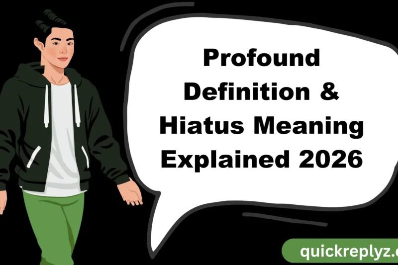 Profound Definition & Hiatus Meaning Explained 2026: Master These Words Today