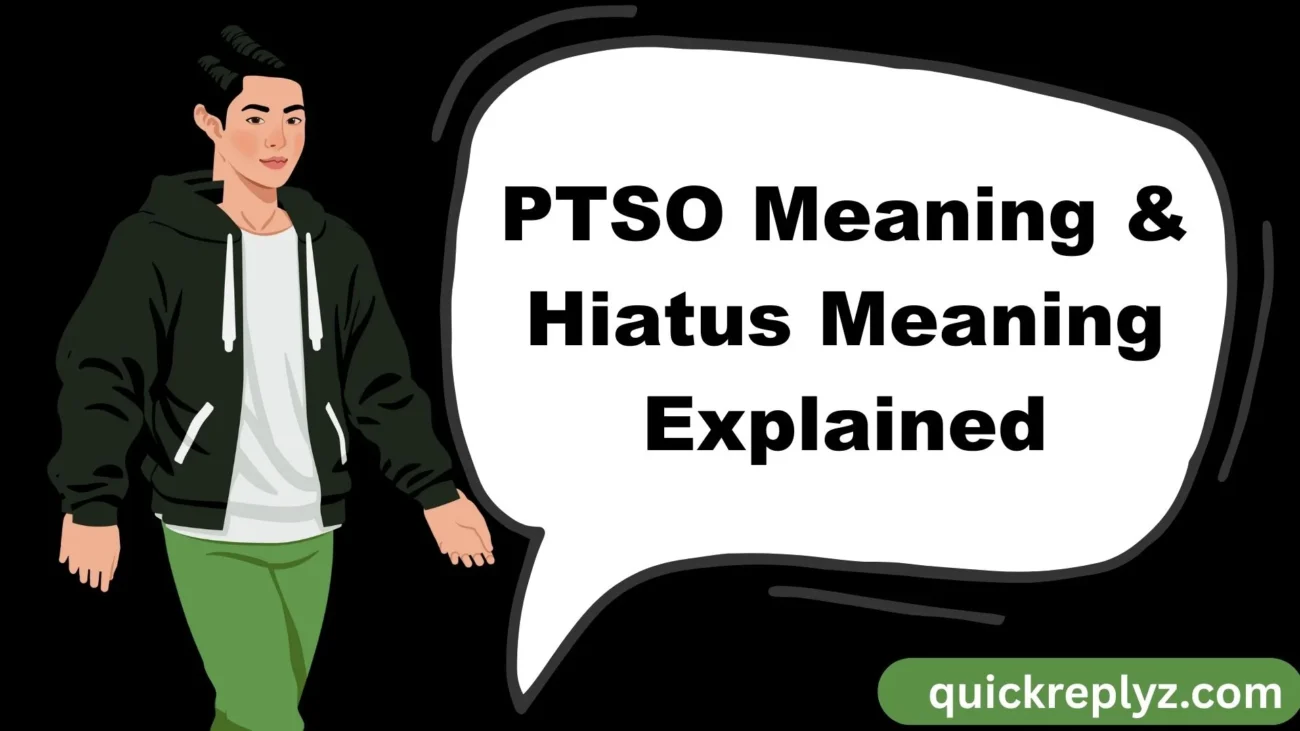 PTSO Meaning & Hiatus Meaning Explained