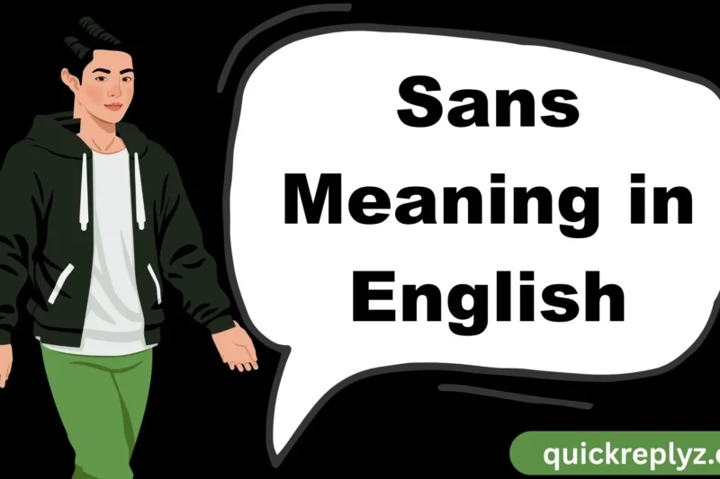 Sans Meaning in English: What It Really Means & How to Use It