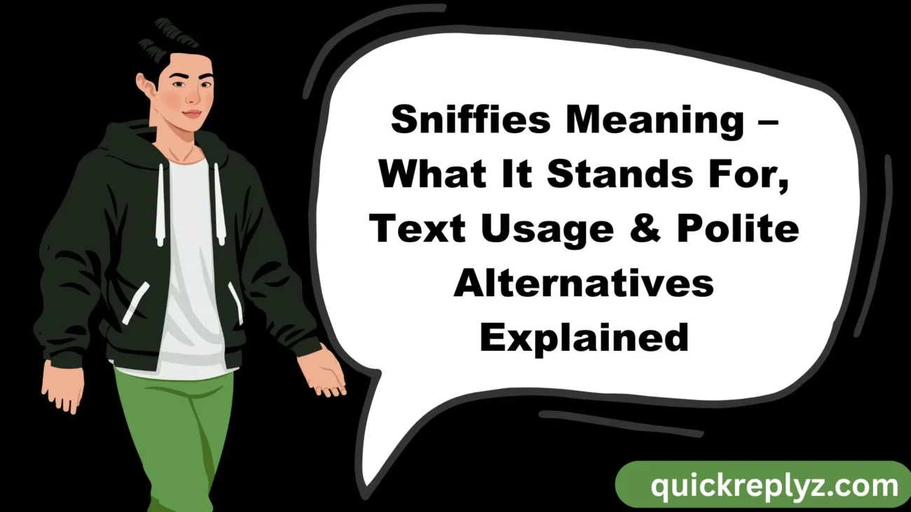 Sniffies Meaning – What It Stands For, Text Usage & Polite Alternatives Explained