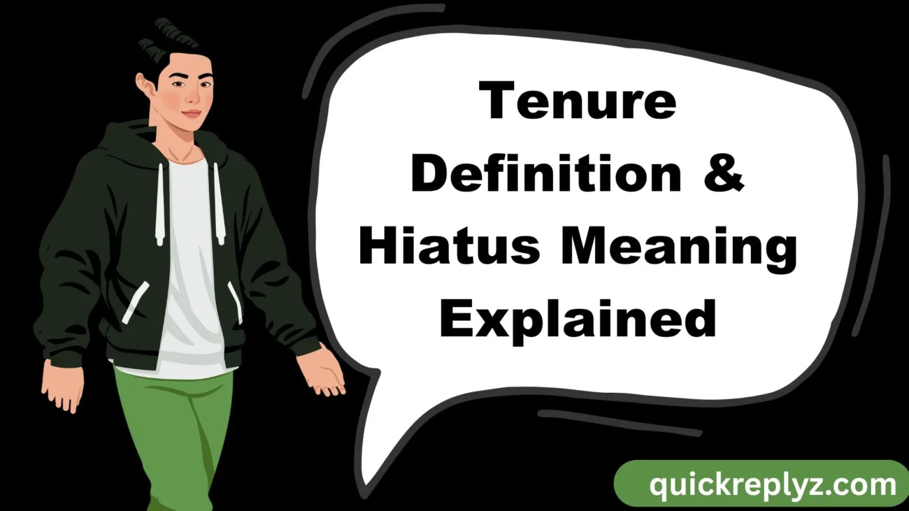 Tenure Definition & Hiatus Meaning Explained