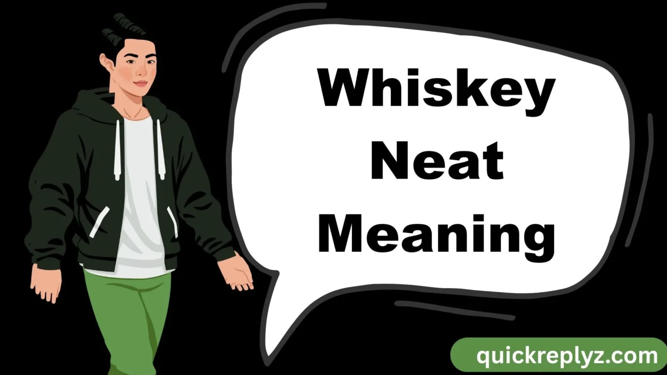 Whiskey Neat Meaning explained