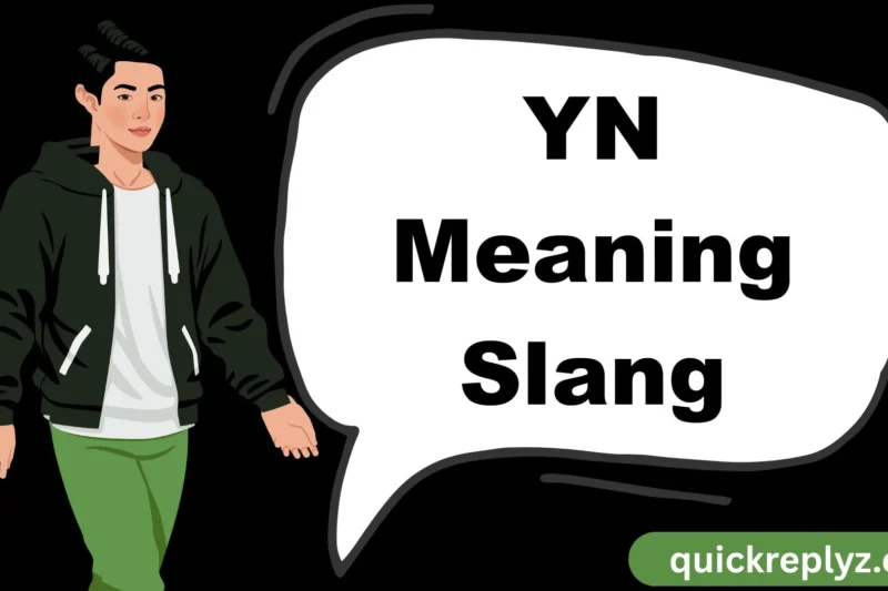 YN Meaning Slang: A Complete Guide to Its Use, Meaning, and Alternatives