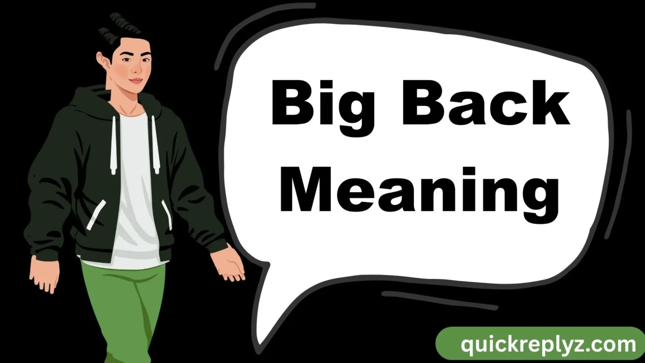 Big Back Meaning