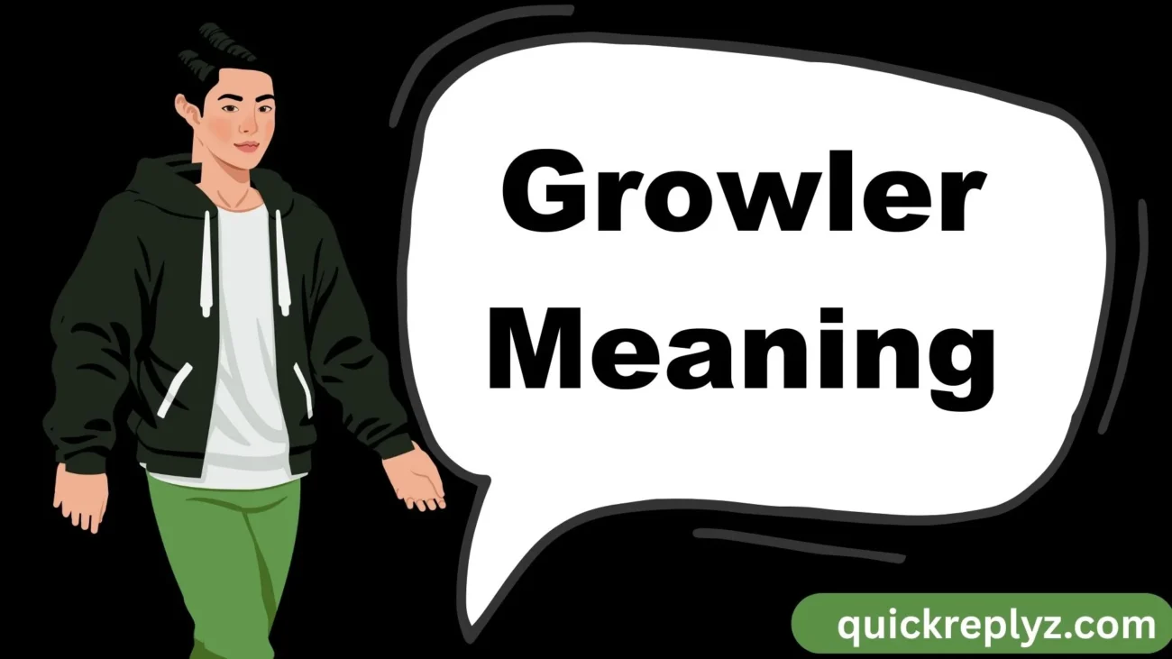 Growler Meaning